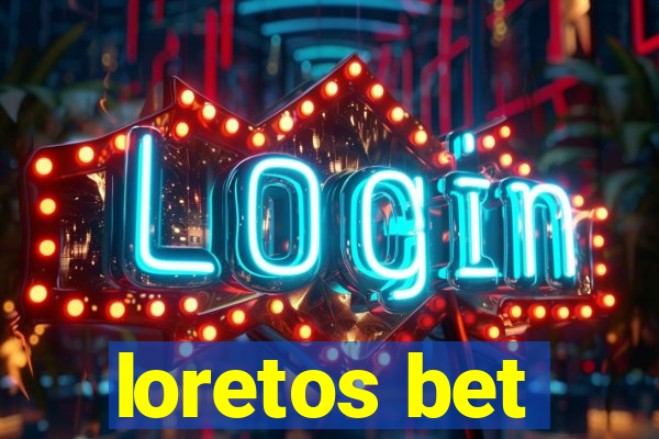 loretos bet